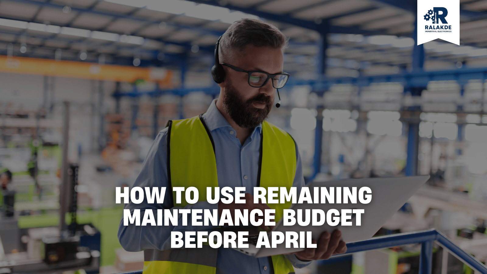How to Use Remaining Maintenance Budget Before April